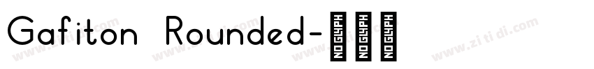 Gafiton Rounded字体转换